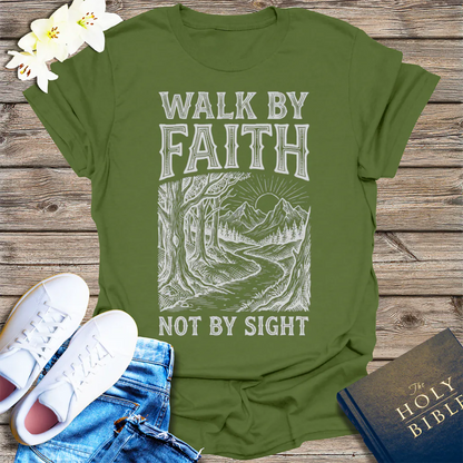 Walk by Faith T-Shirt - Military Green