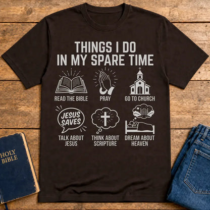 Spare Time with Jesus T-Shirt - Dark Chocolate