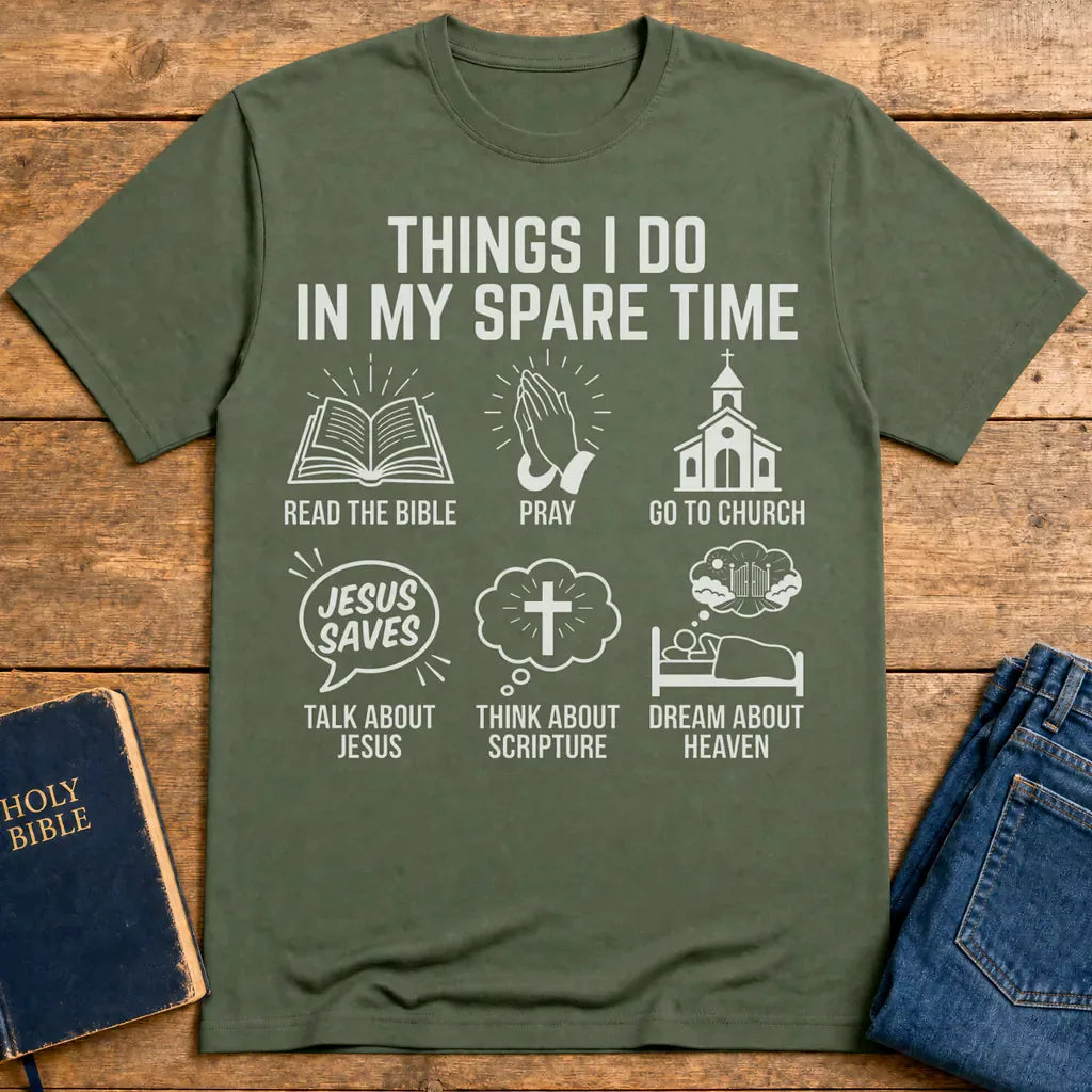 Spare Time with Jesus T-Shirt - Military Green