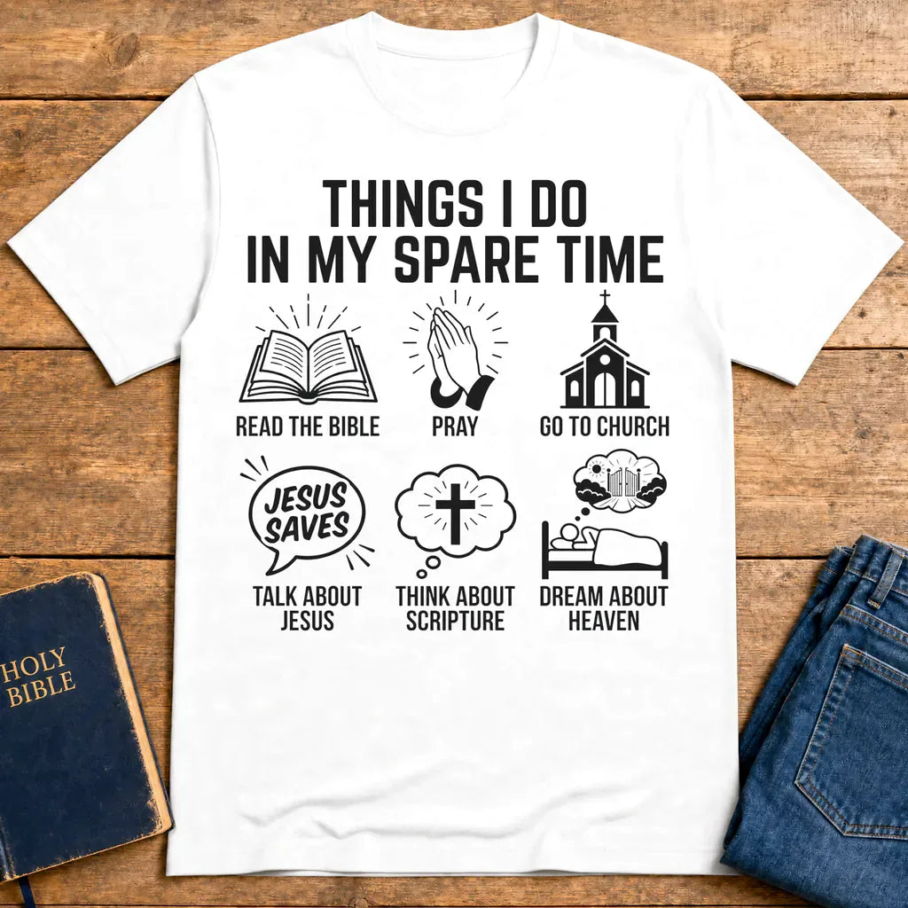 Spare Time with Jesus T-Shirt - White