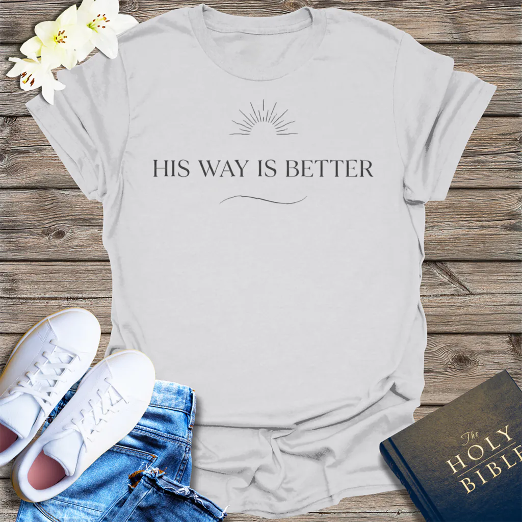 His Way Is Better T-Shirt - Ice Grey