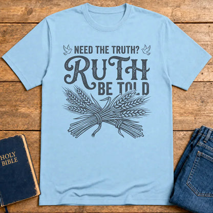 Ruth Be Told T-Shirt - Light Blue