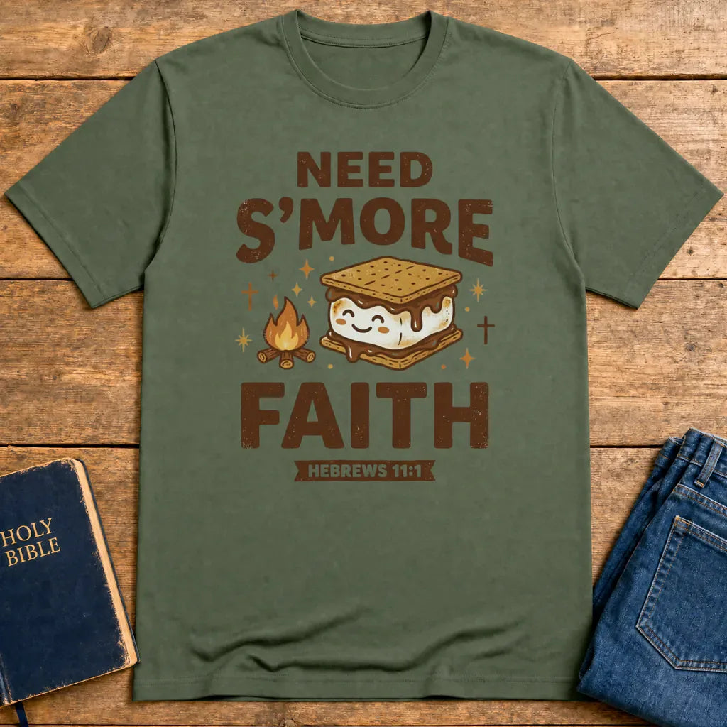 Need S'more Faith T-Shirt - Military Green