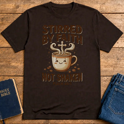 Stirred by Faith Not Shaken T-Shirt - Dark Chocolate