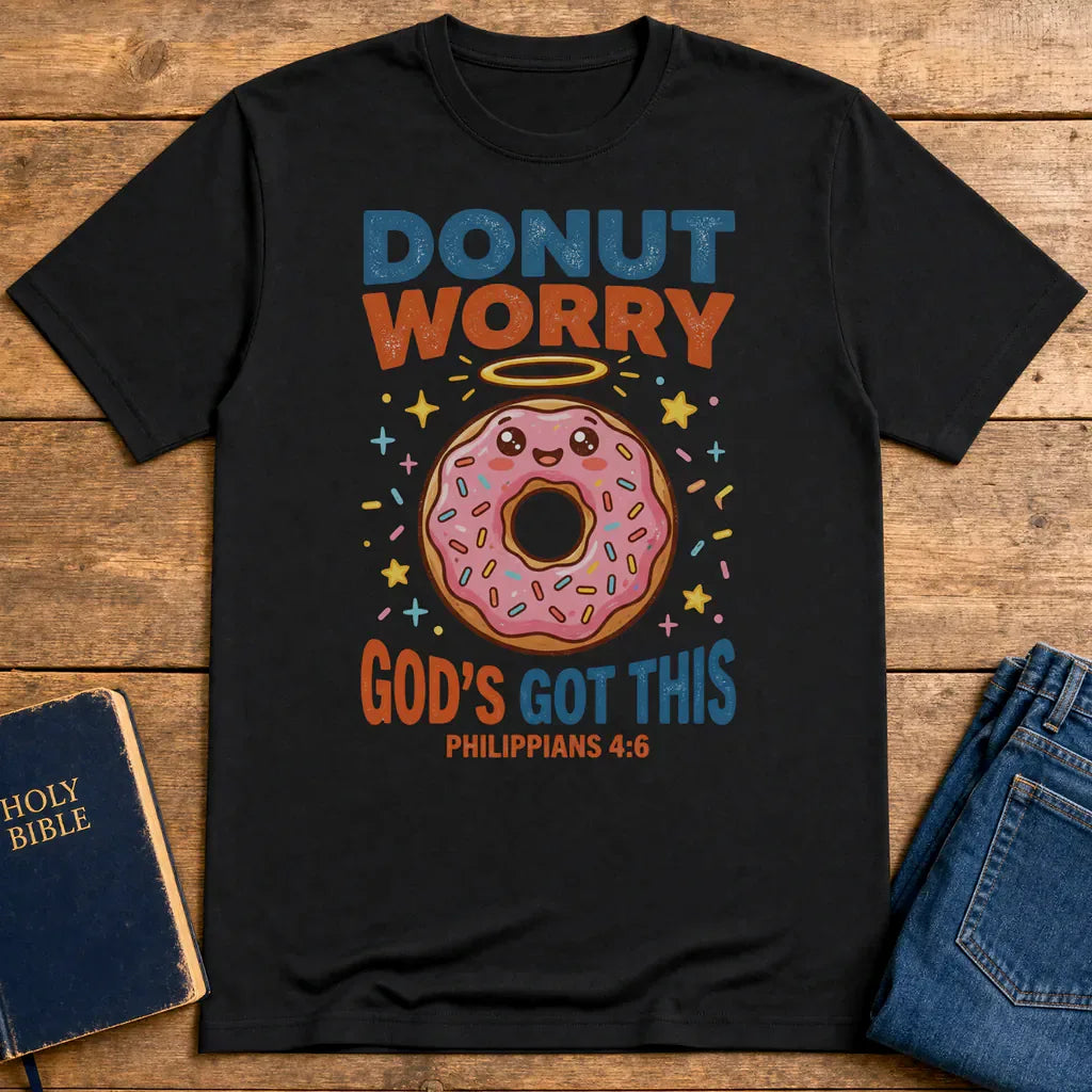 Donut Worry God's Got This T-Shirt - Black