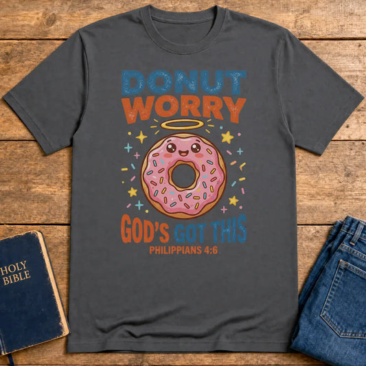 Donut Worry God's Got This T-Shirt - Charcoal