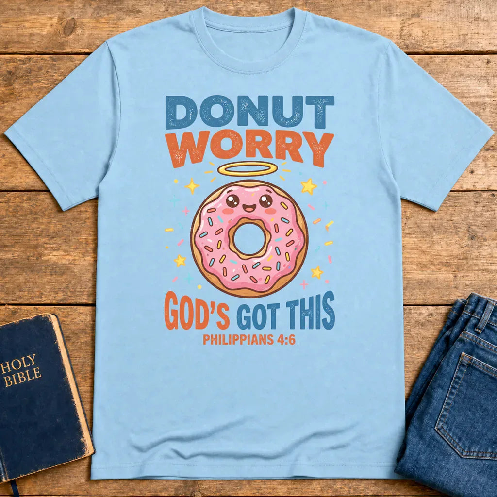 Donut Worry God's Got This T-Shirt - Light Blue