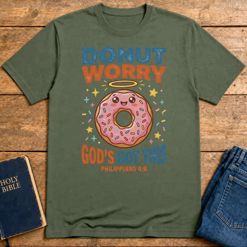 Donut Worry God's Got This T-Shirt - Military Green