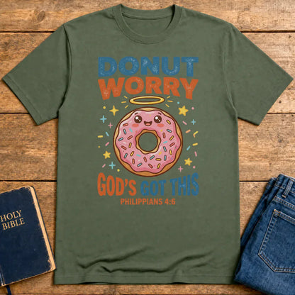 Donut Worry God's Got This T-Shirt - Military Green