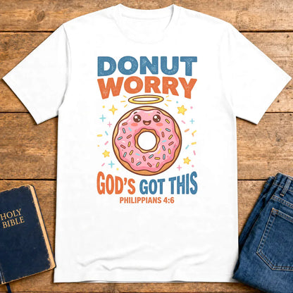 Donut Worry God's Got This T-Shirt - White
