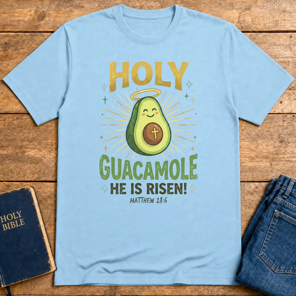 Holy Guacamole He Is Risen T-Shirt - Light Blue