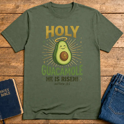 Holy Guacamole He Is Risen T-Shirt - Military Green
