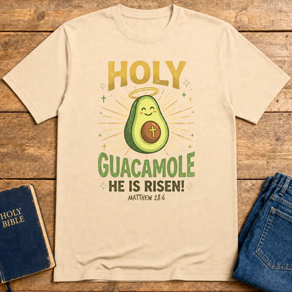 Holy Guacamole He Is Risen T-Shirt - Natural