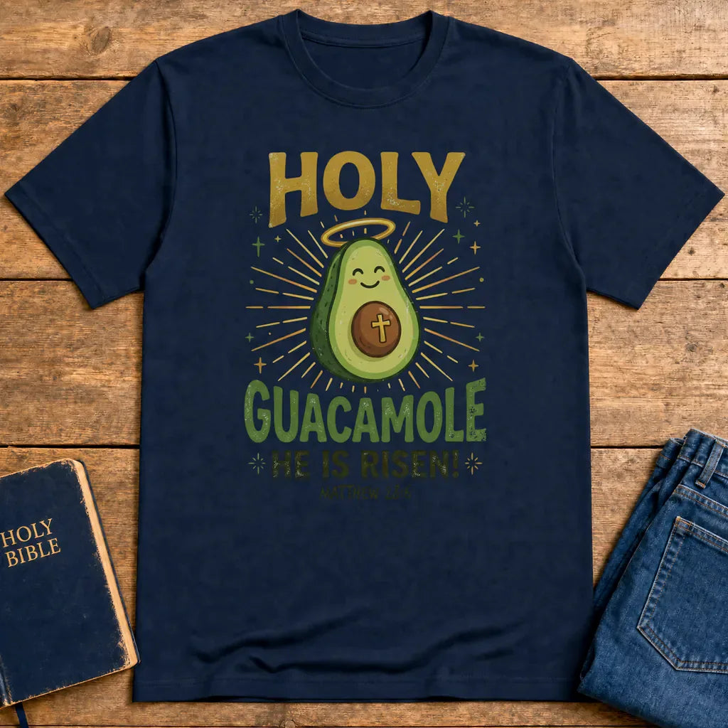Holy Guacamole He Is Risen T-Shirt - Navy