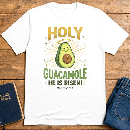 Holy Guacamole He Is Risen T-Shirt - White