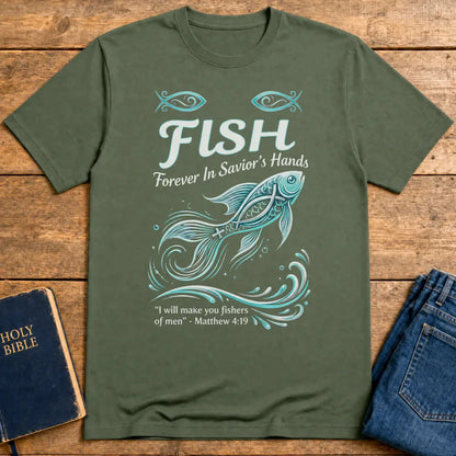 FISH - Forever in Savior’s Hands T-Shirt - Military Green