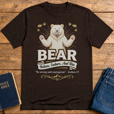 Believe, Endure, And Rise Bear T-Shirt - Dark Chocolate
