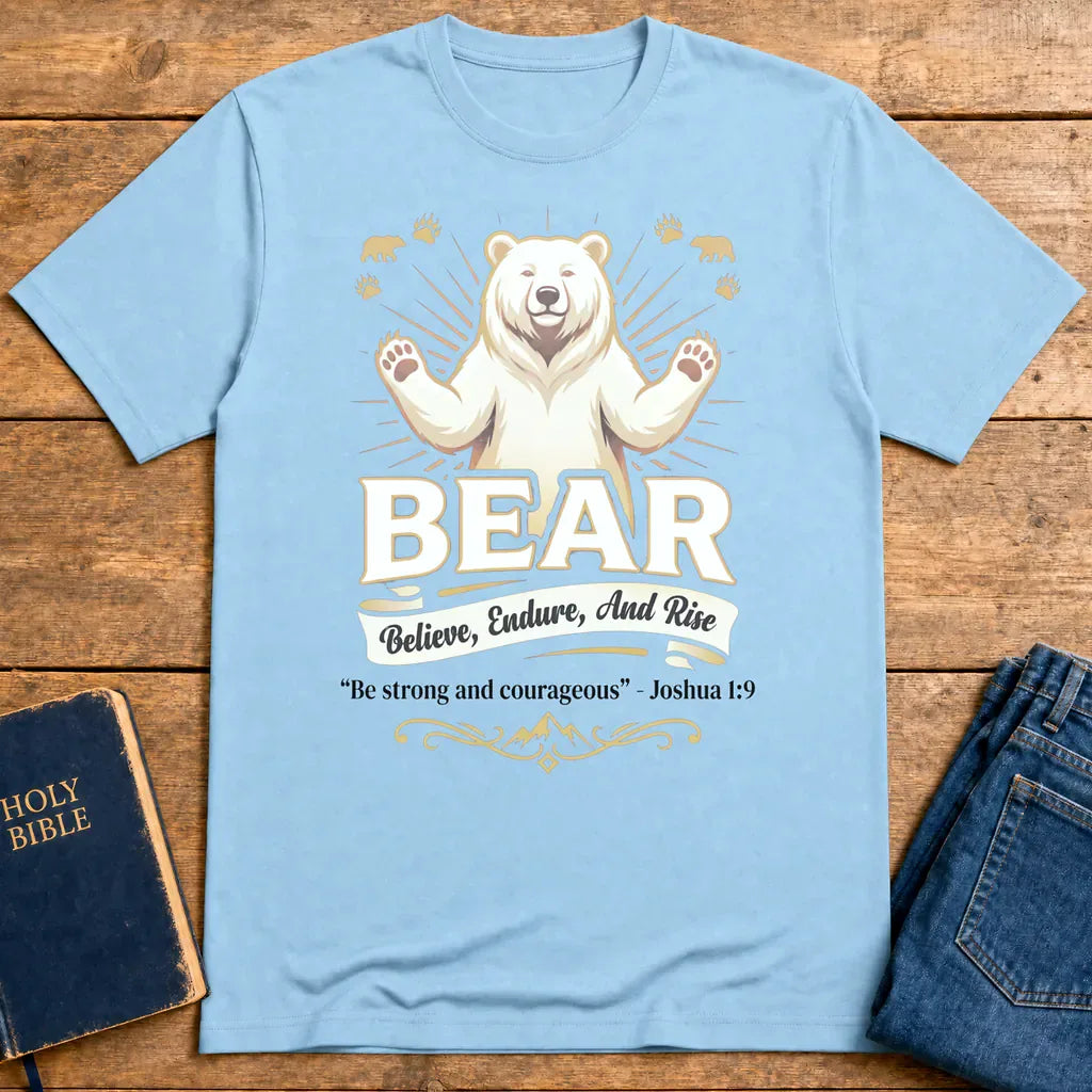 Believe, Endure, And Rise Bear T-Shirt - Light Blue