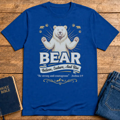 Believe, Endure, And Rise Bear T-Shirt - Royal