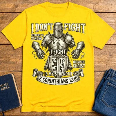 Christ Is My Strength T-Shirt - Daisy