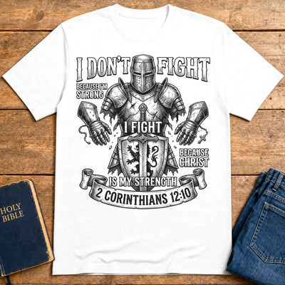 Christ Is My Strength T-Shirt - White