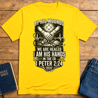 By His Wounds ER T-Shirt - Daisy