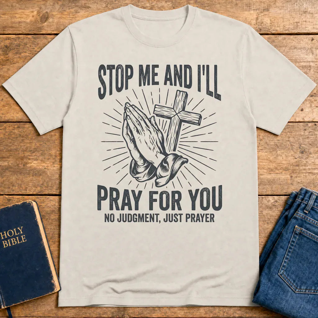 Stop Me and I'll Pray T-Shirt - Ice Grey