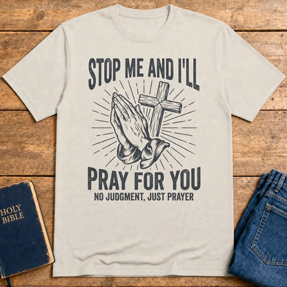 Stop Me and I'll Pray T-Shirt - Ice Grey