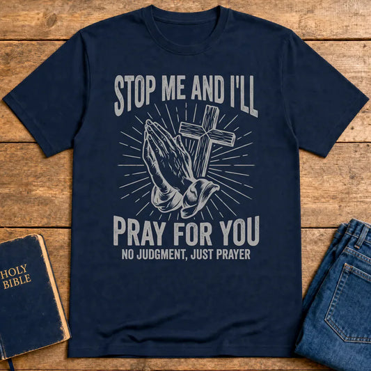 Stop Me and I'll Pray T-Shirt - Navy