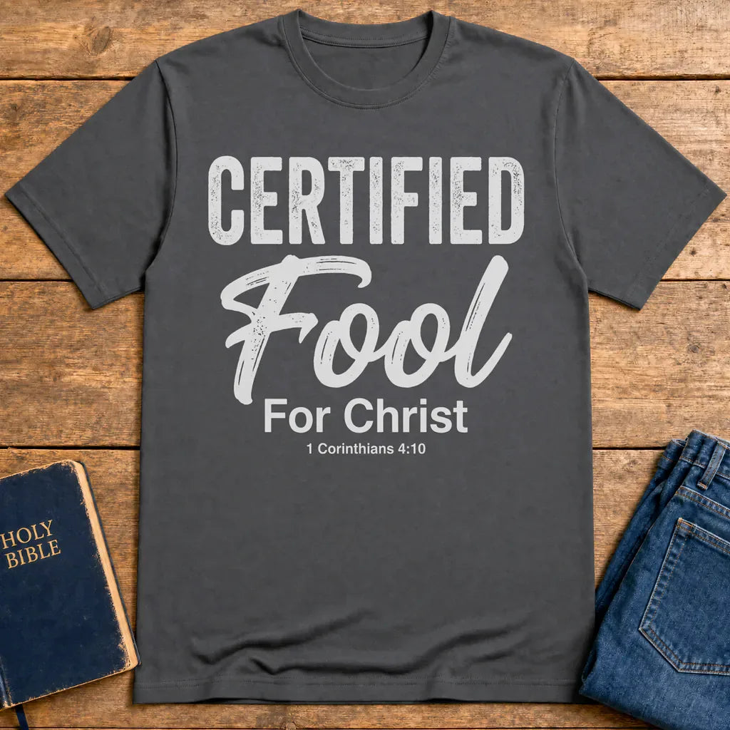 Certified Fool for Christ T-Shirt - Charcoal