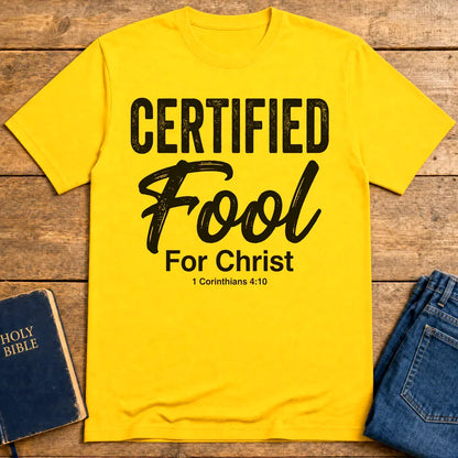 Certified Fool for Christ T-Shirt - Daisy
