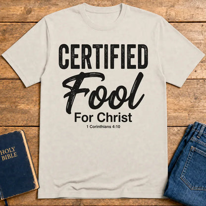 Certified Fool for Christ T-Shirt - Ice Grey