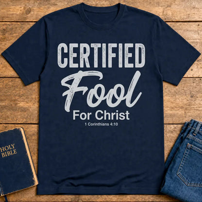 Certified Fool for Christ T-Shirt - Navy