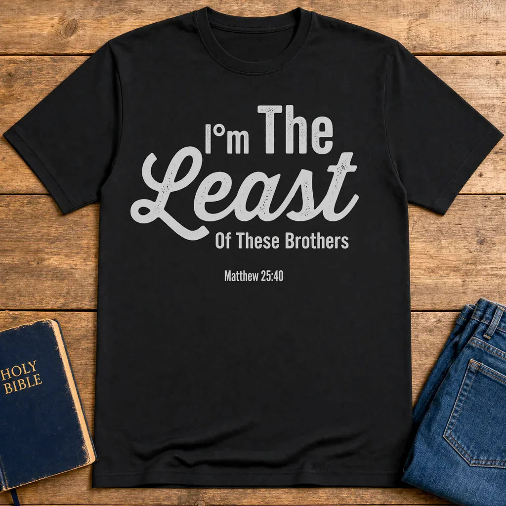 Least of These Brothers T-Shirt - Black