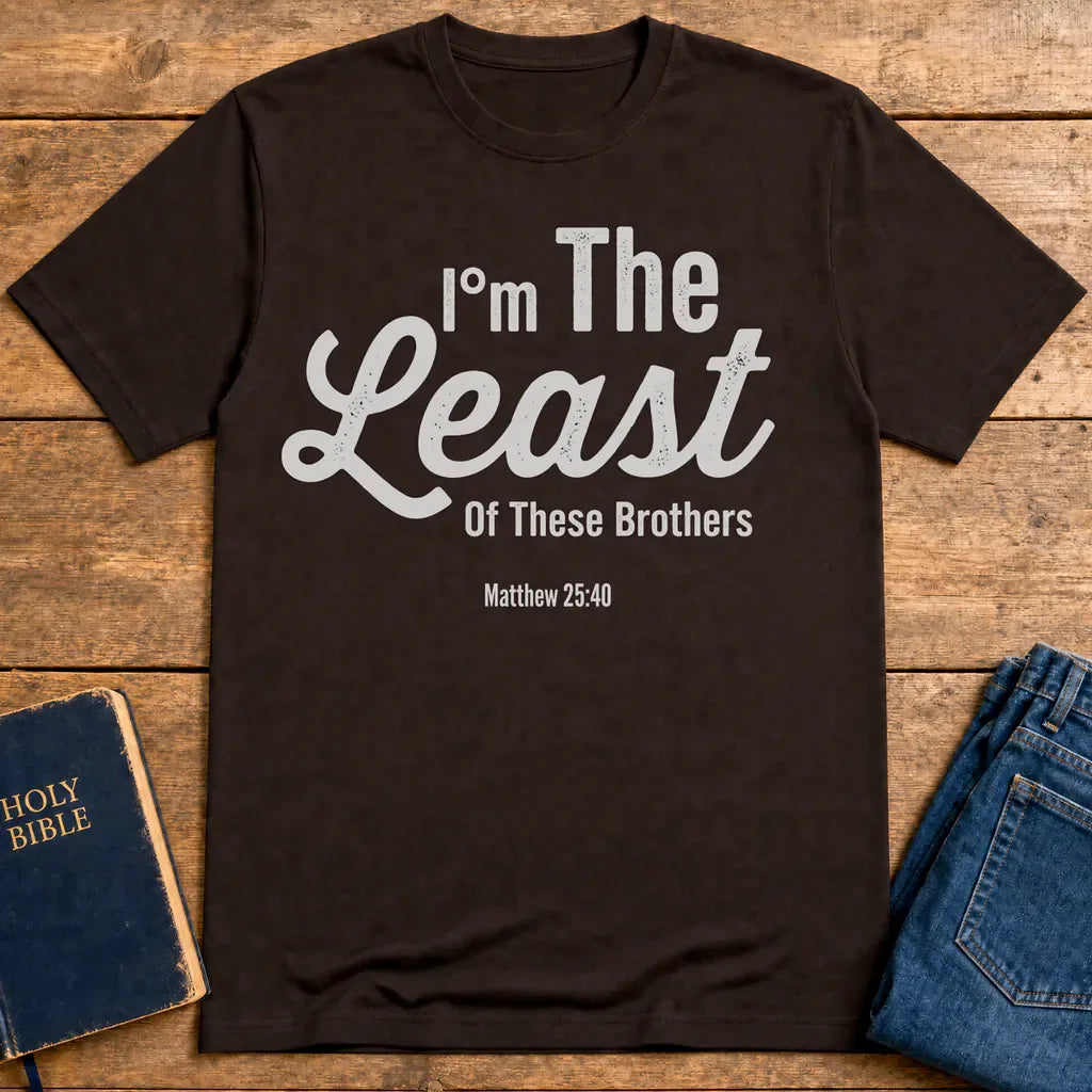 Least of These Brothers T-Shirt - Dark Chocolate