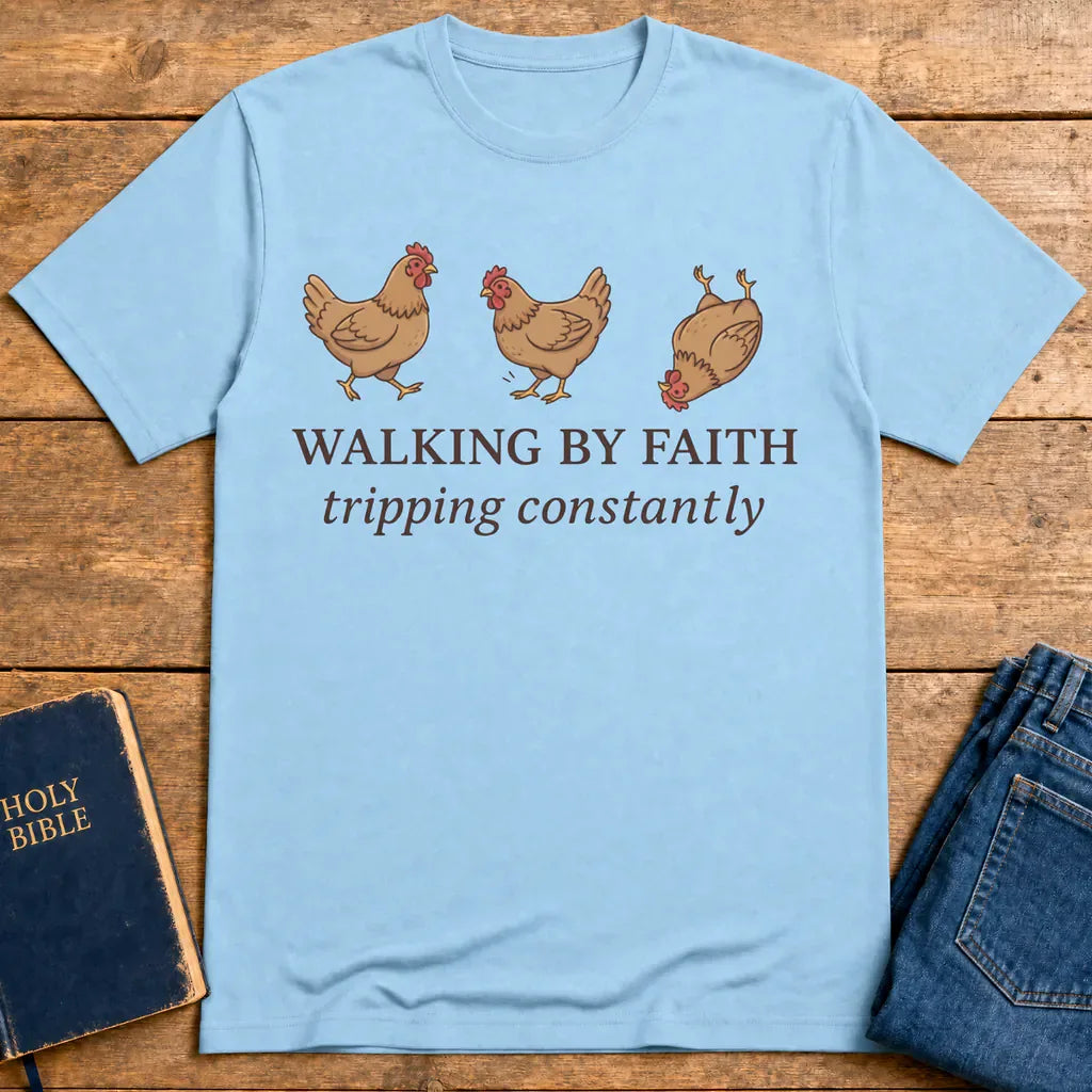 Walking By Faith Chicken T-Shirt - Light Blue