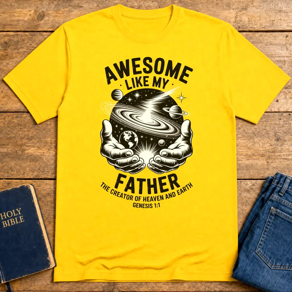 Awesome Like My Father T-Shirt - Daisy