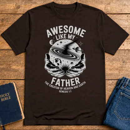 Awesome Like My Father T-Shirt - Dark Chocolate