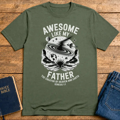 Awesome Like My Father T-Shirt - Military Green