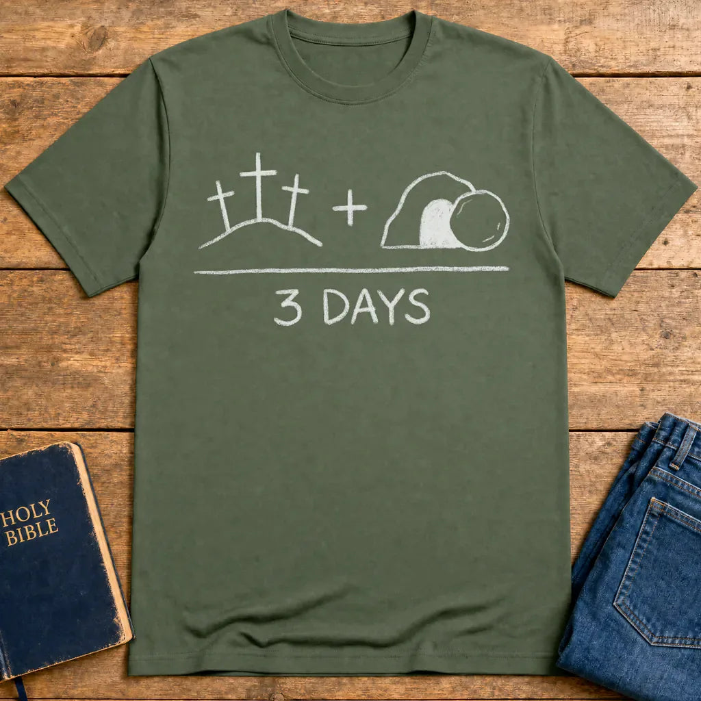 3 Days Resurrection T-Shirt - Military Green