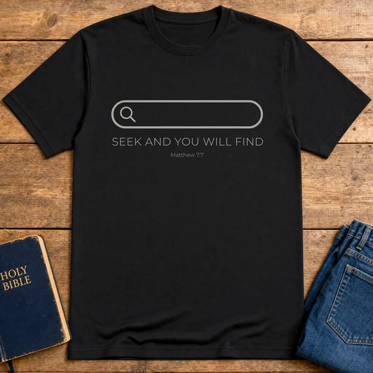 Seek and You Will Find T-Shirt - Black