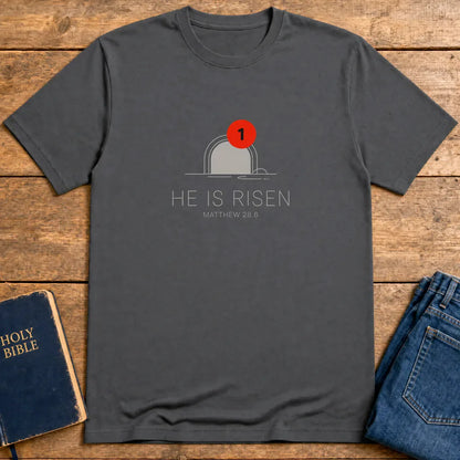 He Is Risen Notification T-Shirt - Charcoal