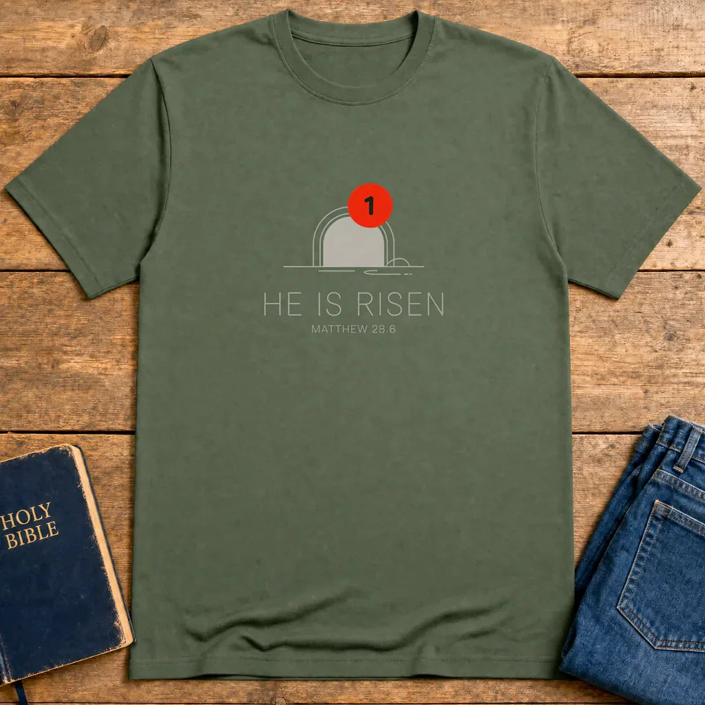 He Is Risen Notification T-Shirt - Military Green