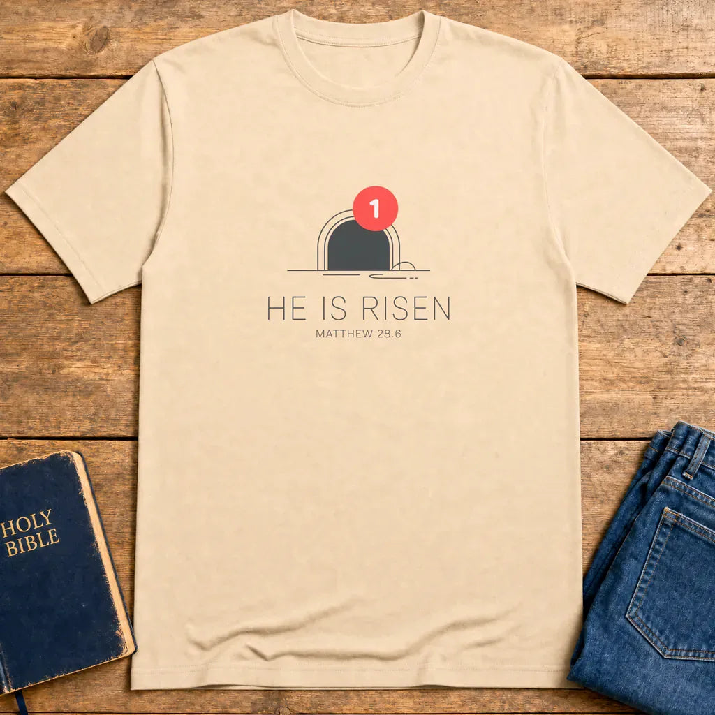 He Is Risen Notification T-Shirt - Natural