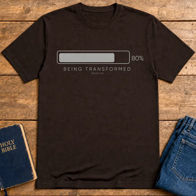 Being Transformed Progress T-Shirt - Dark Chocolate