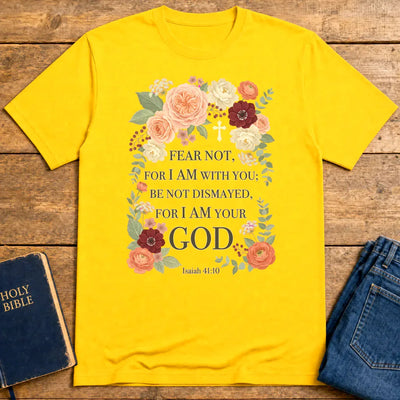 Fear Not Floral Scripture T-Shirt - Daisy