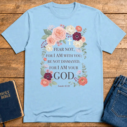 Fear Not Floral Scripture T-Shirt - Light Blue