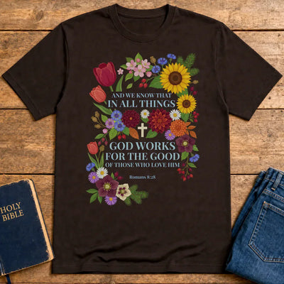 God Works for the Good T-Shirt - Dark Chocolate