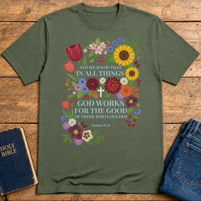 God Works for the Good T-Shirt - Military Green
