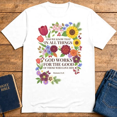 God Works for the Good T-Shirt - White